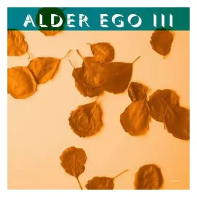 LP Alder Ego: III