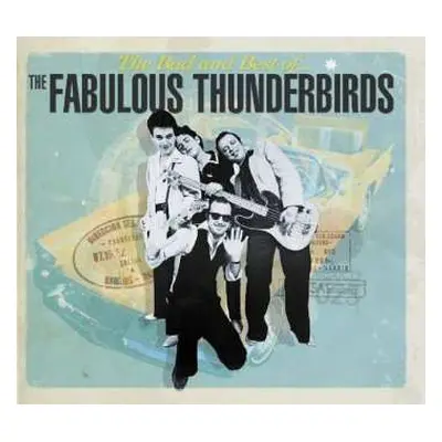 2LP The Fabulous Thunderbirds: The Bad And Best Of...