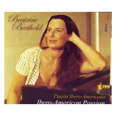 CD Isaac Albéniz: Beatrice Berthold - Ibero-american Passion