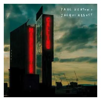 CD Paul Heaton + Jacqui Abbott: Manchester Calling