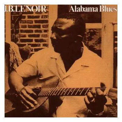 LP J.B. Lenoir: Alabama Blues LTD