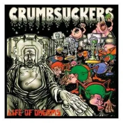 LP Crumbsuckers: Life Of Dreams