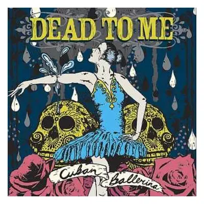 CD Dead To Me: Cuban Ballerina