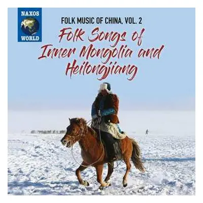 CD Mongols: Folk Songs Of Inner Mongolia And Heilongjiang