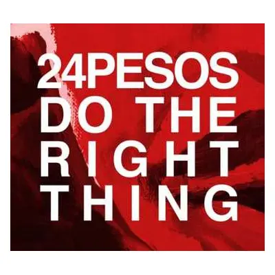 CD 24 Pesos: Do The Right Thing