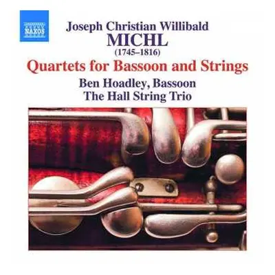 CD Joseph Willibald Michl: Quartets For Bassoon And Strings