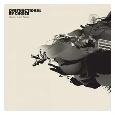 CD Dysfunctional By Choice: Travelling In Travel LTD | DIGI