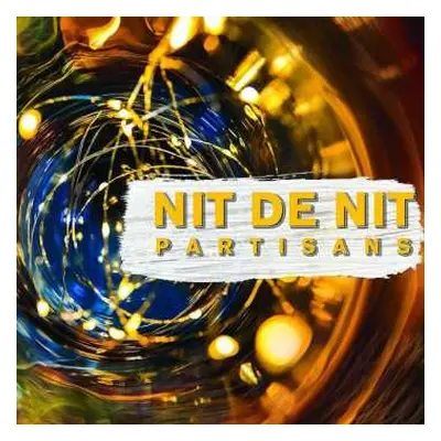 LP Partisans: Nit De Nit LTD