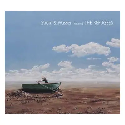 CD Strom & Wasser: Strom & Wasser Featuring The Refugees