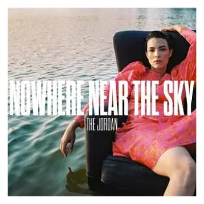 LP The Jordan: Nowhere Near The Sky CLR