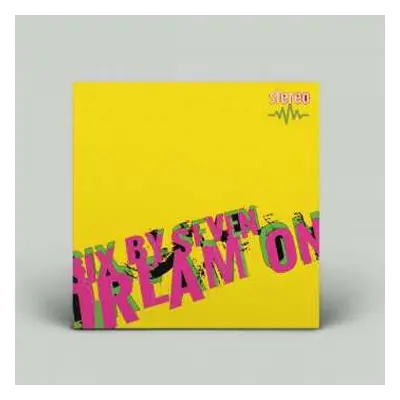 LP Six By Seven: Dream On