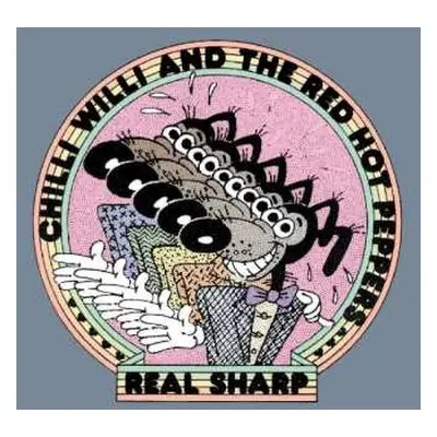 2CD Chilli Willi And The Red Hot Peppers: Real Sharp - A Thrilling Two CD Anthology