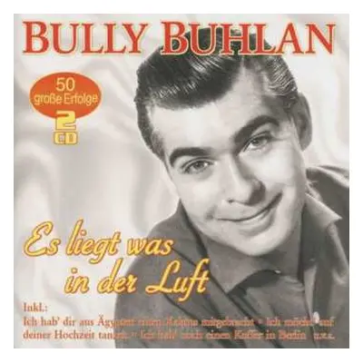 2CD Bully Buhlan: Es Liegt Was In Der Luft