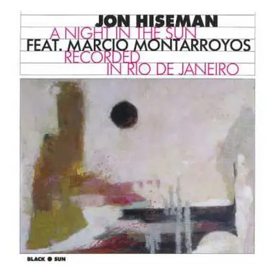 CD Jon Hiseman: A Night In The Sun - Recorded In Rio De Janeiro