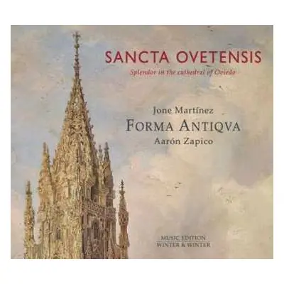 CD Forma Antiqva: Sancta Ovetensis (Splendor in the cathedral of Oviedo)