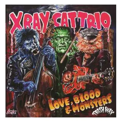 LP X Ray Cat Trio: Love, Blood & Monsters