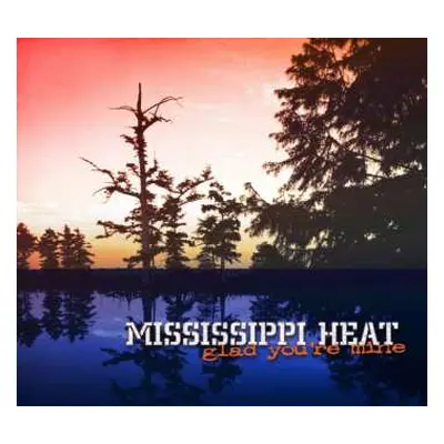 CD Mississippi Heat: Glad You're Mine