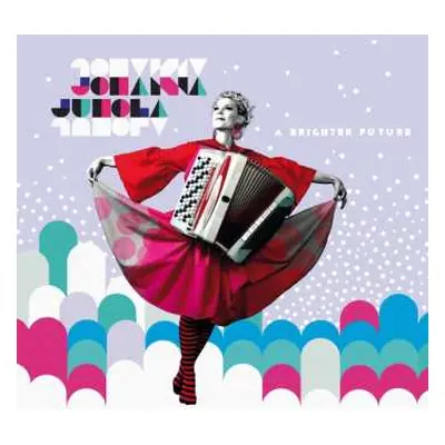 CD Johanna Juhola: A Brighter Future