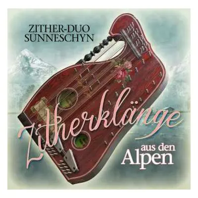 CD Zither-duo Sunneschyn: Zither Klänge Aus Den Alpen