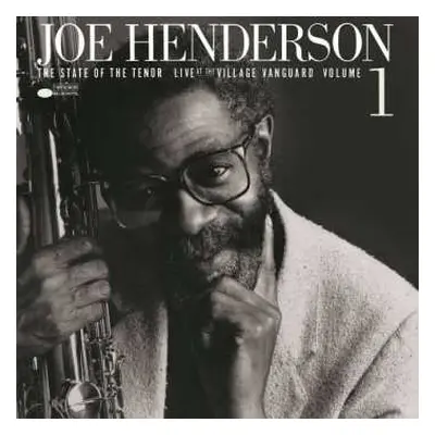 LP Joe Henderson: The State Of The Tenor (Live At The Village Vanguard Volume 1)