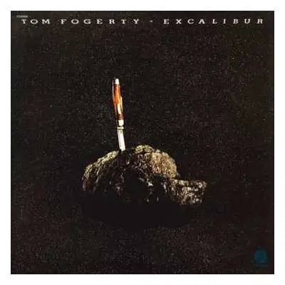 LP Tom Fogerty: Excalibur