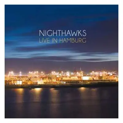 LP Nighthawks: Live In Hamburg