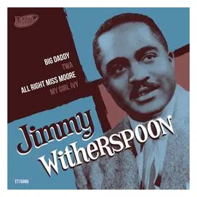 EP Jimmy Witherspoon: Big Daddy / TWA / All Right Miss Moore / My Girl Ivy