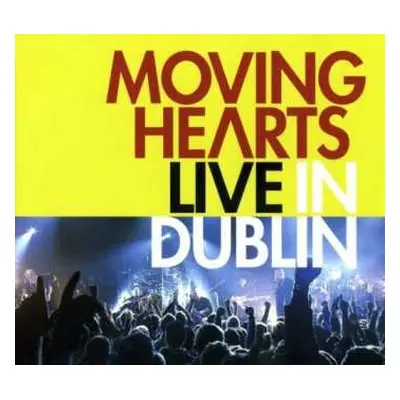 CD Moving Hearts: Live In Dublin