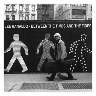 CD Lee Ranaldo: Between The Times And The Tides