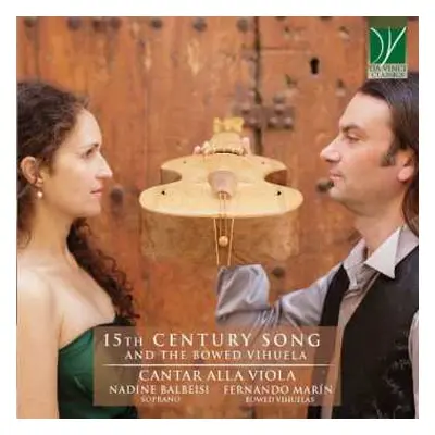 CD Cantar Alla Viola: 15th Century Song And The Bowed Vihuela