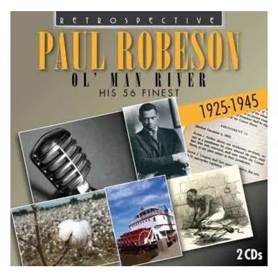 2CD Paul Robeson: Ol' Man River His 56 Finest 1925-1945