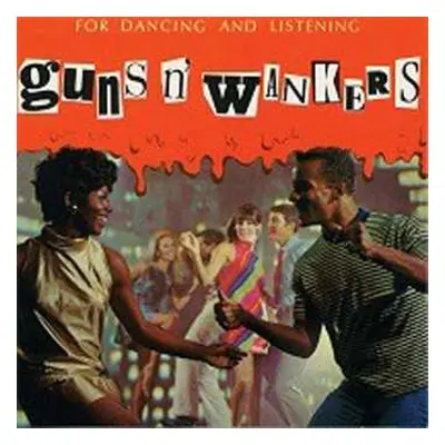 EP Guns 'N' Wankers: For Dancing And Listening