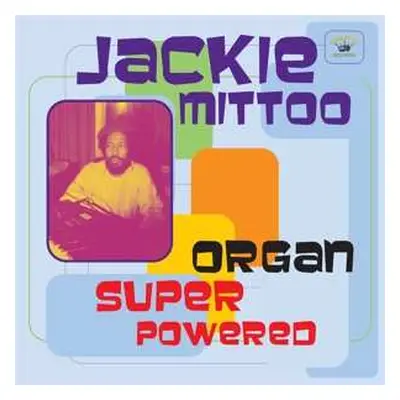 CD Jackie Mittoo: Organ Super Powered