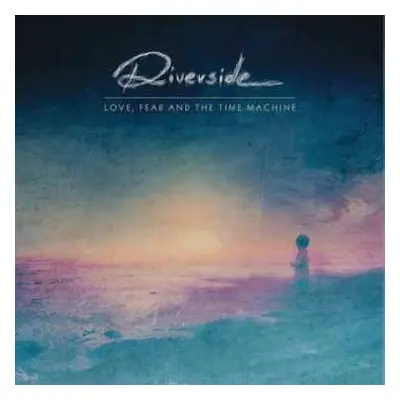 CD Riverside: Love, Fear And The Time Machine