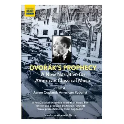 DVD Aaron Copland: Dvorak's Prophecy - Film 4 "aaron Copland: American Populist"