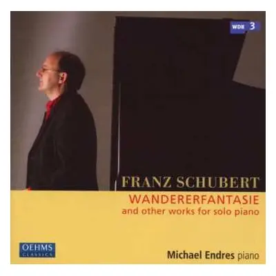 CD Franz Schubert: Wandererfantasie And Other Works For Piano Solo