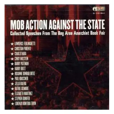 2CD Various: Mob Action Against The State - Collected Speeches From The Bay Area Anarchist Book 