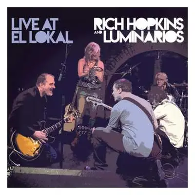 CD Rich Hopkins & Luminarios: Live At El Lokal LTD