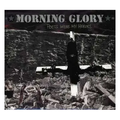 CD Morning Glory: Poets Were My Heroes