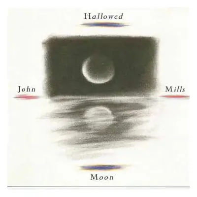 CD John Mills: Hallowed Moon