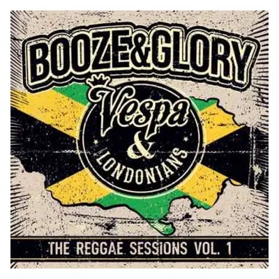 LP Booze & Glory: The Reggae Sessions Vol. 1