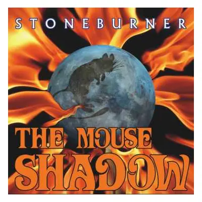 CD Stoneburner: The Mouse Shadow