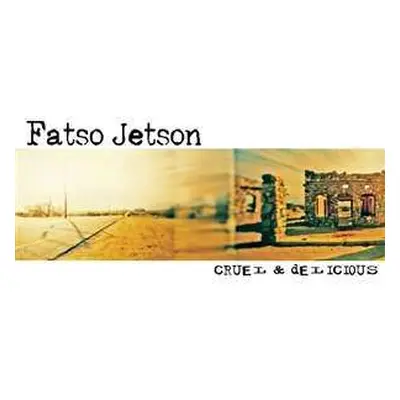 LP Fatso Jetson: Cruel & Delicious LTD | CLR