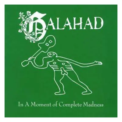 CD Galahad: In A Moment Of Complete Madness