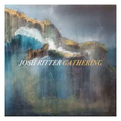 2LP Josh Ritter: Gathering