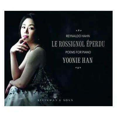 2CD Reynaldo Hahn: Le Rossignol Éperdu - Poems For Piano