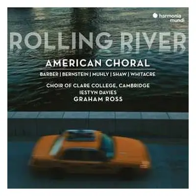 CD The Choir Of Clare College: Rolling River American Choral