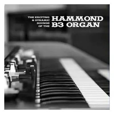 LP Various: The Exciting & Dynamic Sounds Of The Hammond B3 Organ