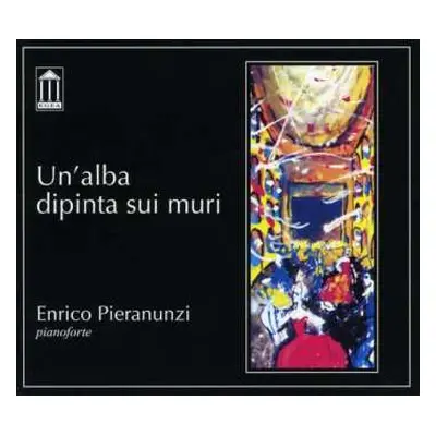 CD Enrico Pieranunzi: Un'Alba Dipinta Sui Muri