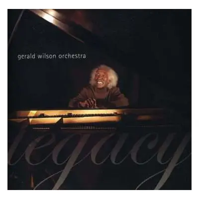 CD Gerald Wilson Orchestra: Legacy